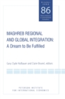 Image for Maghreb Regional and Global Integration – A Dream to Be Fulfilled