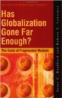 Image for Has globalization gone far enough?: the costs of fragmented international markets