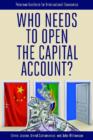 Image for Who Needs to Open the Capital Account?