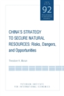 Image for China&#39;s strategy to secure natural resources: risks, dangers, and opportunities