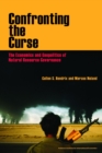 Image for Confronting the Curse: The Economics and Geopolitics of Natural Resource Governance