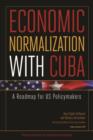 Image for Economic Normalization with Cuba – A Roadmap for US Policymakers