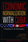 Image for Economic Normalization With Cuba: A Roadmap for Us Policymakers