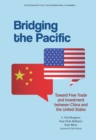 Image for Bridging The Pacific: Toward Free Trade and Investment Between China and the United States