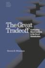 Image for The Great Tradeoff – Confronting Moral Conflicts in the Era of Globalization