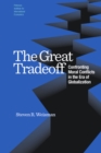 Image for Great Tradeoff: Confronting Moral Conflicts in the Era of Globalization