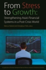 Image for From stress to growth: strengthening Asia&#39;s financial systems in a post-crisis world