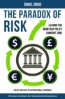Image for The Paradox of Risk – Leaving the Monetary Policy Comfort Zone
