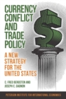 Image for Currency conflict and trade policy: a new strategy for the United States