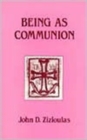 Image for Being as Communion : Studies in Personhood and the Church
