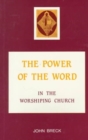 Image for The Power of the Word in the Worshipping Church