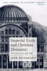 Image for Imperial Unity and Christian Divisi