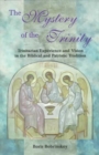 Image for The mystery of the Trinity  : Trinitarian experience and vision in the biblical and patristic tradition