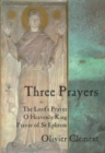 Image for Three prayers  : Our Father, O Heavenly King, The prayer of Saint Ephrem