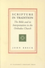 Image for Scripture in Tradition : The Bible and Its Interpretation in the Orthodox Church