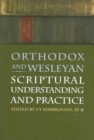 Image for Orthodox and Wesleyan Scriptural Un