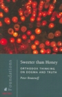 Image for Sweeter than Honey:  Orthodox Think