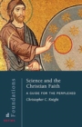 Image for Science and the Christian Faith : A Guide for the Perplexed