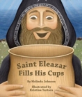 Image for Saint Eleazar Fills His Cups