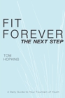 Image for Fit Forever : The Next Step