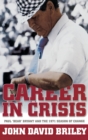 Image for Career In Crisis: Paul &quot;&quot;Bear&quot;&quot; Bryant And The 1971 Season Of Change (H719/Mrc)