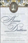 Image for Anne Dutton, Vol 4: Eighteenth-Century, British-Baptist, Woman Theologian : Theological Works (H722/