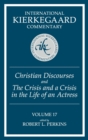 Image for Christian Discourses and &quot;&quot;The Crisis and a Crisis in the Life of an Actress