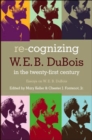 Image for Re-Cognizing W. E. B. Dubois In The Twen: Essays On W. E. B. Dubois (H737/Mrc)