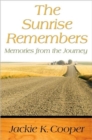 Image for The Sunrise Remembers : Memories from the Journey