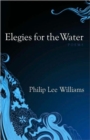 Image for Elegies for the Water : Poems