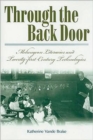 Image for Through the Back Door : Melungeon Literacies and Twenty-first Century Technologies