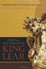 Image for Shakespeare&#39;s philosopher king  : reading The tragedy of King Lear