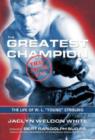 Image for The Greatest Champion that Never Was: The Life of W. L. &quot;Young&quot; Stribling