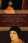 Image for Shakespeare&#39;s History : Introduction to the Interpretation of &#39;The First Part of King Henry the Sixth&#39; and the English Histories