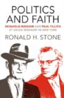 Image for Politics and Faith : Reinhold Niebuhr and Paul Tillich at Union Seminary in New York