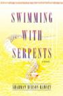 Image for Swimming with Serpents : A Novel