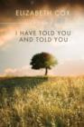 Image for I Have Told You and Told You : Poems