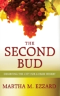 Image for The Second Bud : Deserting the City for a Farm Winery