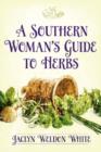 Image for A Southern Woman&#39;s Guide to Herbs