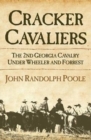 Image for Cracker Cavaliers : The 2nd Georgia Cavalry Under Wheeler and Forrest