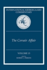 Image for International Kierkegaard Commentary, Volume 13 : The Corsair&#39; Affair