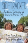 Image for Sidetracked  : two women, two cameras, and lunches on Sherman&#39;s trail