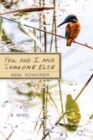 Image for You and I and Someone Else : A Novel