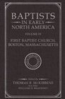 Image for Baptists in Early North America–First Baptist Church, Boston, Massachusetts, Volume IV