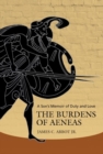 Image for The Burdens of Aeneas : A Son&#39;s Memoir of Duty and Love