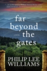 Image for Far Beyond the Gates : A Novel