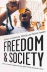 Image for Freedom and Society : Essays on Autonomy, Identity, and Political Freedom