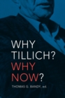 Image for Why Tillich? Why Now?