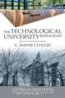 Image for The technological university reimagined  : Georgia Institute of Technology, 1994-2008