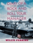 Image for Diary of a rock and roll tour manager  : 2,190 days and nights with the South&#39;s premier rock band